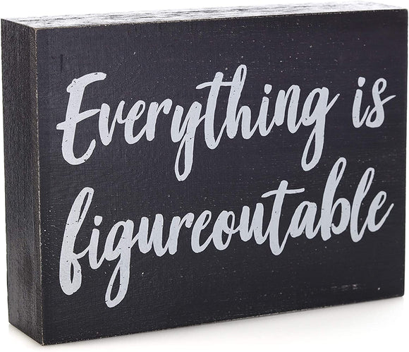 Black Decor - Home Office Desk - Everything is Figureoutable Sign - Inspirational Farmhouse