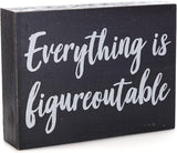 Black Decor - Home Office Desk - Everything is Figureoutable Sign - Inspirational Farmhouse